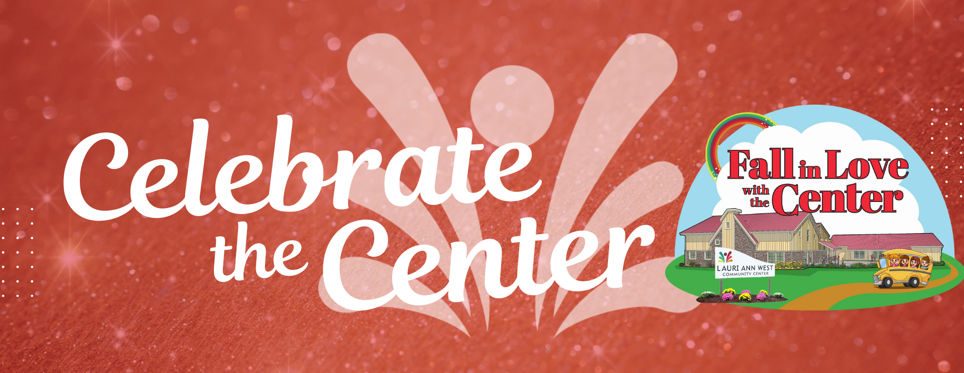 Celebrate the Center: Fall in Love with the Center